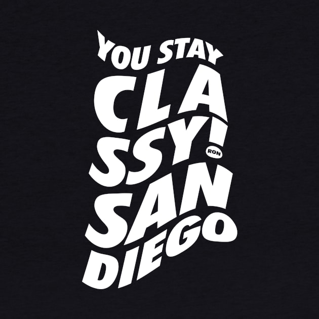 You Stay Classy! San Diego by neodhlamini